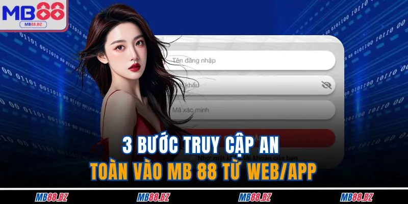 Đăng Nhập MB88 2 3 bước truy cập an toàn vào MB 88 từ web/app