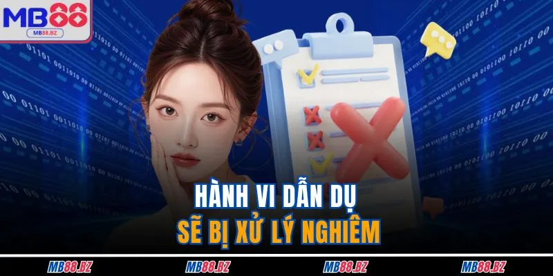 Hành vi dẫn dụ sẽ bị xử lý nghiêm
