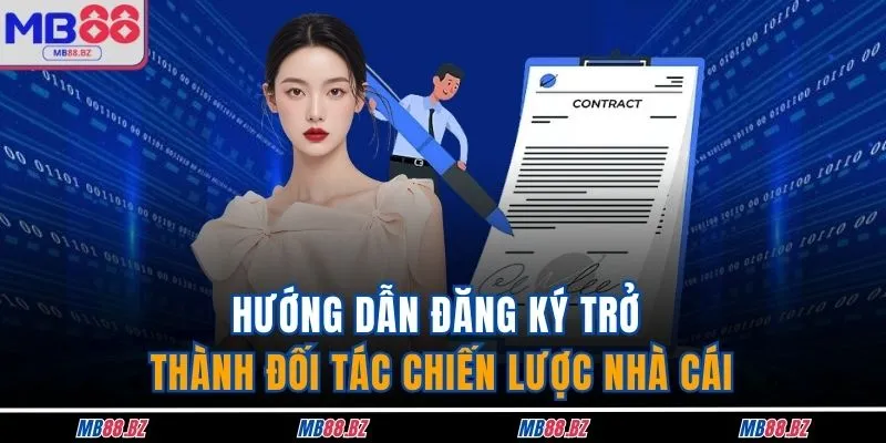 Hướng dẫn đăng ký trở thành đối tác chiến lược nhà cái