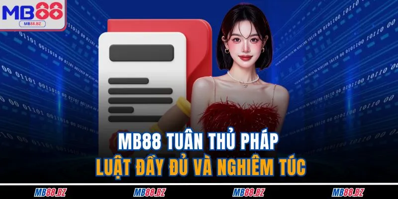 Giấy Phép Hoạt Động 2 MB88 tuân thủ pháp luật đầy đủ và nghiêm túc